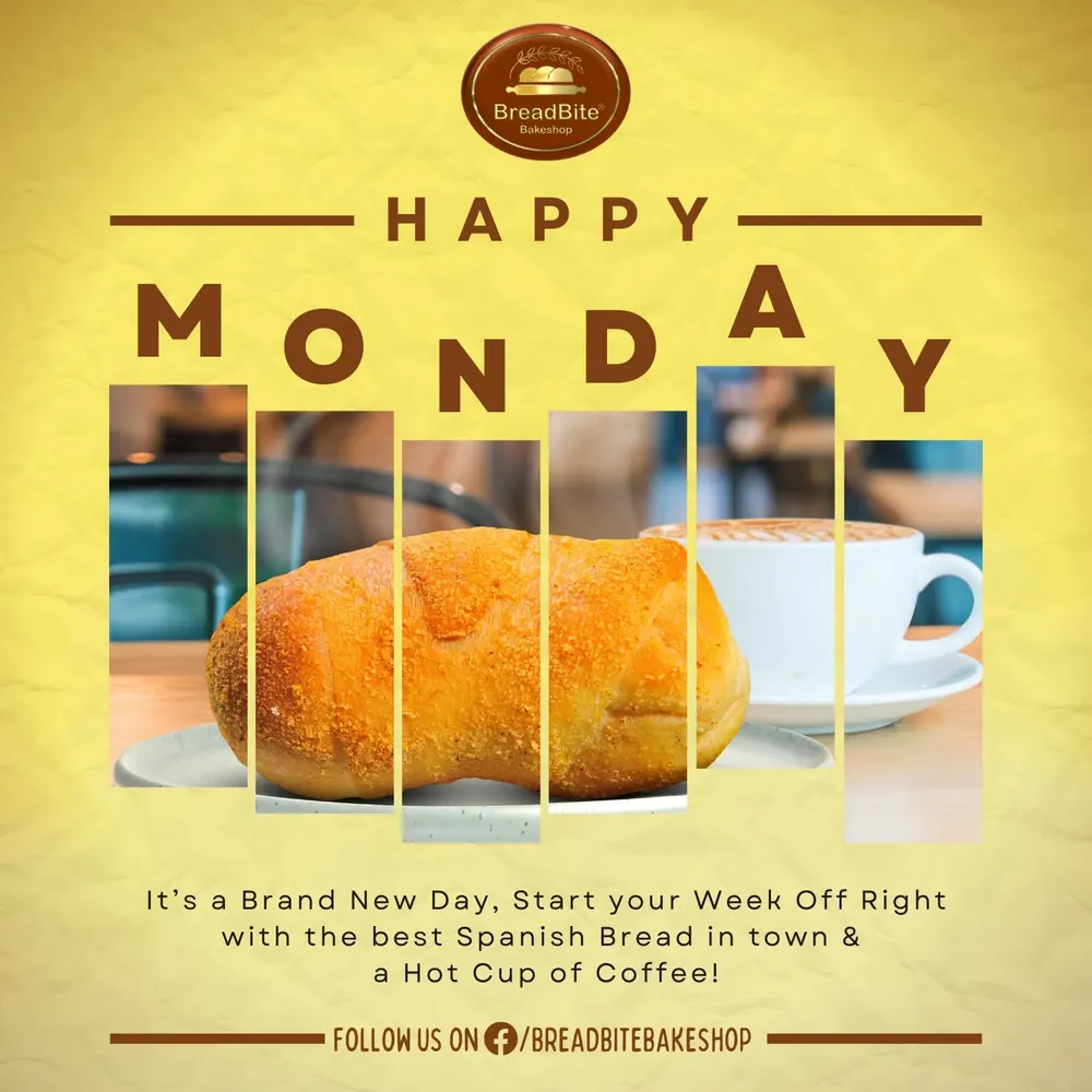 BreadBite poster: Happy Monday. Start your week with Spanish bread and a hot cup of coffee.